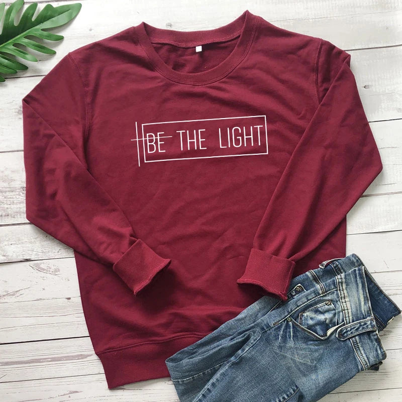 Be The Light 100% Cotton Sweatshirt Casual Inspirational Quote Pullovers Scripture Women Long Sleeve Christian Sweatshirts