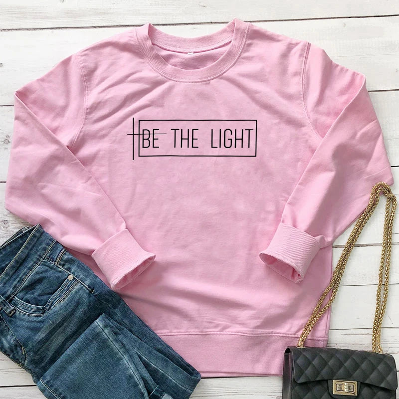 Be The Light 100% Cotton Sweatshirt Casual Inspirational Quote Pullovers Scripture Women Long Sleeve Christian Sweatshirts