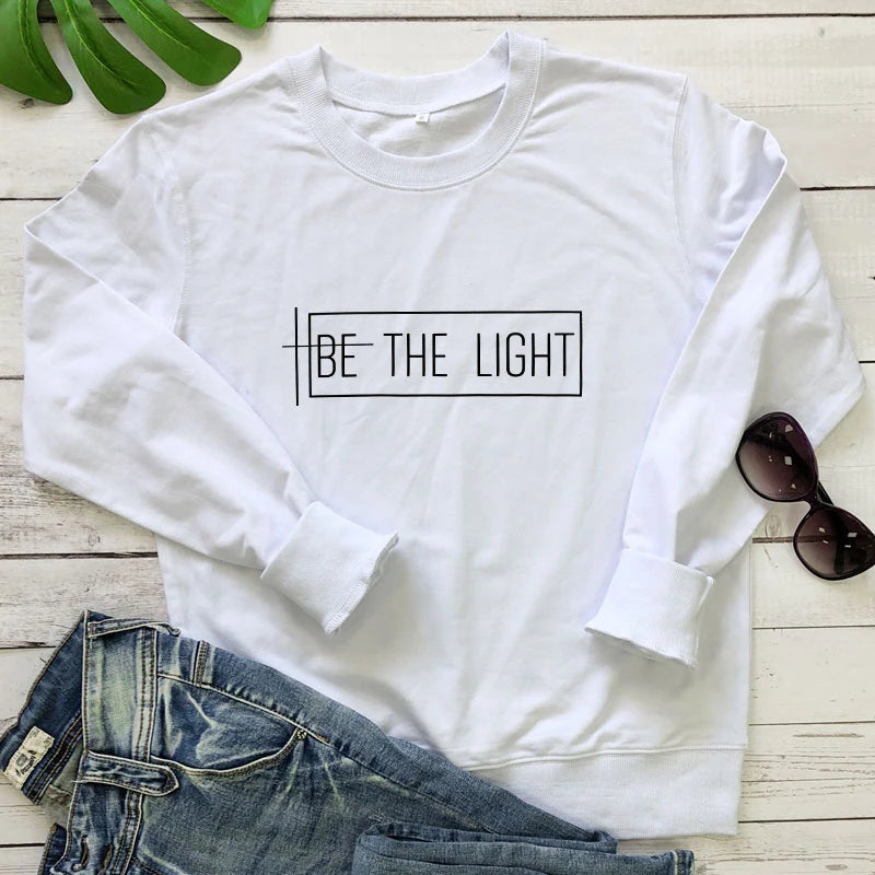 Be The Light 100% Cotton Sweatshirt Casual Inspirational Quote Pullovers Scripture Women Long Sleeve Christian Sweatshirts